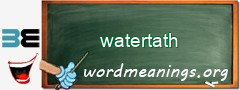 WordMeaning blackboard for watertath